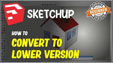 sketchup file converter|sketchup converter to lower version.